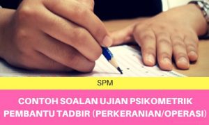 Contoh Soalan Ujian Psikometrik Pembantu Tadbir (Perkeranian/Operasi)